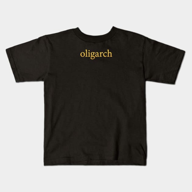 oligarch Kids T-Shirt by NeilGlover